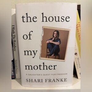 The House of My Mother by Shari Franke